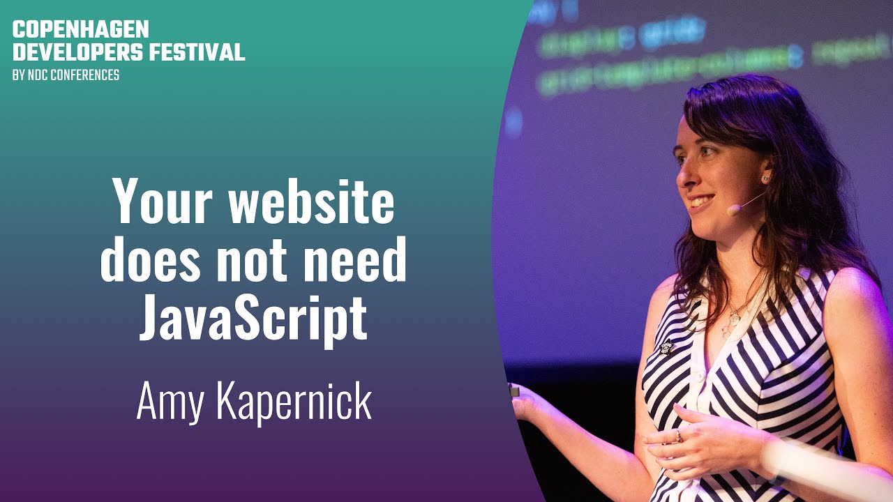 Your website does not need JavaScript - Amy Kapernick